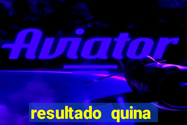 resultado quina giga bicho